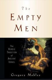 Cover of: The empty men: the heroic tradition of ancient Israel
