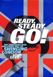 Ready, Steady, Go! by Shawn Levy