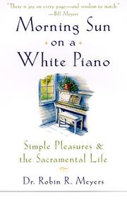 Cover of: Morning Sun on a White Piano: Simple Pleasures and the Sacramental Life