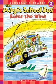 Magic School Bus Rides The Wind (Science Reader) by Scholastic, Anne Capeci, Quinlan B. Lee, Joanna Cole