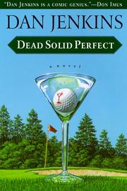 Cover of: Dead solid perfect by Dan Jenkins