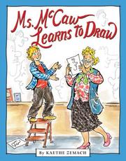 Cover of: Ms. Mccaw Learns To Draw | Kaethe Zemach
