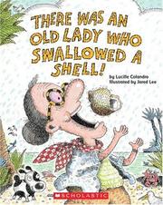 Cover of: There Was An Old Lady Who Swallowed A Shell! by Lucille Colandro
