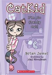 Cover of: I'm No Fraidy Cat (Catkid) by Brian James, B.J. James