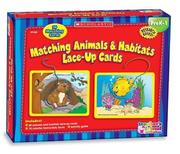 Cover of: MATCHING ANIMALS AND HABITATS BOXEDKITS - LACE-UP CARDS
