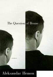 The Question of Bruno by Aleksandar Hemon, Aleksandar Hemon