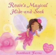 Cover of: Rosie's Magical Hide and Seek (Sweetheart Fairies)