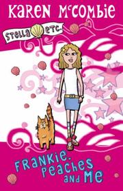 Cover of: Frankie, Peaches and Me (Stella Etc.) by Karen McCombie