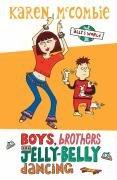 Cover of: Boys, Brothers and Jelly-belly Dancing (Ally's World)