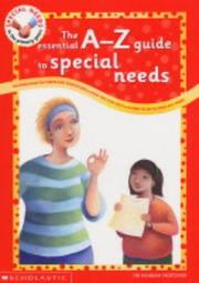 Cover of: The Essential A to Z Guide to Special Needs (Special Needs in the Primary Years)