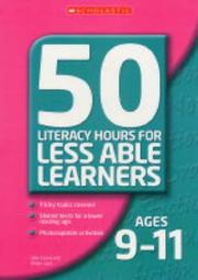 Cover of: 50 Literacy Lessons for Less Able Learners Ages 9-11 (50 Literacy Lessons for Less Able Learners)