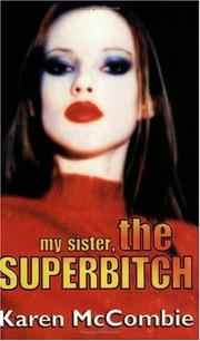 Cover of: My Sister, the Superbitch