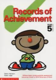 Cover of: Records of Achievement for Year 5 (Records of Achievement) by Elaine Hampton, Karen Leigh