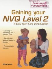 Cover of: Gaining Your NVQ Level 2 (Early Years Training and Management)