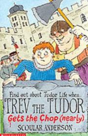 Cover of: Trev the Tudor - Gets the Chop (Nearly) (Scoular Anderson)