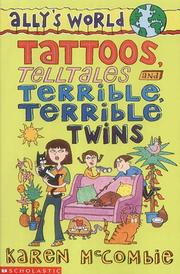 Cover of: Tattoos, Telltales and Terrible, Terrible Twins (Ally's World) by Karen McCombie
