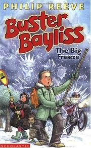 Cover of: The Big Freeze (Buster Bayliss) by Philip Reeve