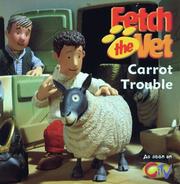 Cover of: Carrot Trouble (Fetch the Vet) by Stephen Thraves