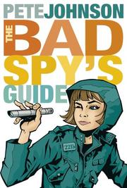 Cover of: The Bad Spy's Guide by Pete Johnson