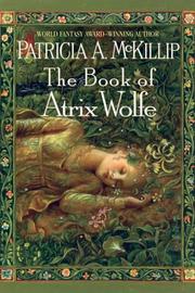 Cover of: The Book of Atrix Wolfe by Patricia A. McKillip