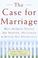 Cover of: The Case for Marriage