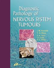 Diagnostic pathology of nervous system tumours by James W. Ironside, Tim H. Moss, David N. Louis, James S. Lowe, Roy O. Weller
