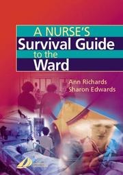 A nurse's survival guide to the ward by Richards, Ann RGN.