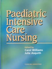 Cover of: Paediatric Intensive Care Nursing by Carol Williams, Julie Asquith