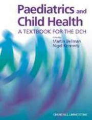 Cover of: Paediatrics and Child Health: A Textbook for the DCH (DCH Study Guides)