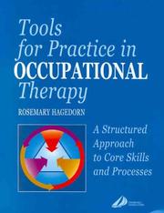 Cover of: Tools for Practice in Occupational Therapy: A Structured Approach to Core Skills and Processes