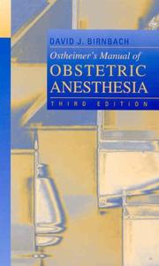 Ostheimer's Manual of Obstetric Anesthesia by David J. Birnbach