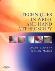 Cover of: Techniques in Wrist and Hand Arthroscopy with DVD | David J. Slutsky