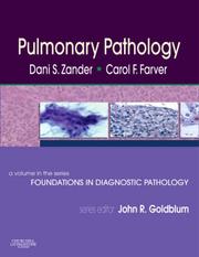 Cover of: Pulmonary Pathology: A Volume in Foundations in Diagnostic  Pathology Series (Foundations in Diagnostic Pathology)