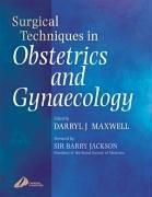Surgical Techniques in Obstetrics and Gynaecology by Darryl J. Maxwell