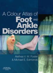 Cover of: A Colour Atlas of Foot and Ankle Disorders by Alethea Foster, Michael E. Edmonds
