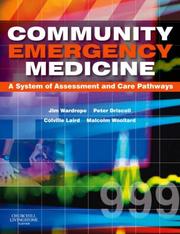 Community emergency medicine by Jim Wardrope, Peter Driscoll, Colville Laird, Malcolm Woollard