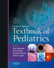 Cover of: Forfar and Arneil's Textbook of Pediatrics by Neil McIntosh, Peter J. Helms, Rosalind L. Smyth, Stuart Logan