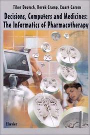 Cover of: Decisions, Computers and Medicines: The Informatics of Pharmacotherapy