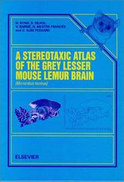Cover of: A Stereotaxic Atlas of the Grey Lesser Mouse Lemur Brain (<IT>Microcebus murinus</IT>)
