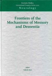 Frontiers of the Mechanisms of Memory and Dementia by Takeshi Kato