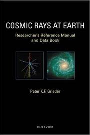 Cover of: Cosmic Rays at Earth by P.K.F. Grieder