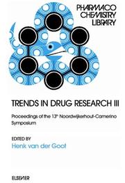 Cover of: Trends in Drug Research III: Proceedings of the 13th Noordwijkerhout-Caminero Symposium, the Netherlands, 6-11 May 2001 (Pharmacochemistry Library)