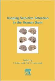 Imaging selective attention in the human brain by Richard S. J. Frackowiak