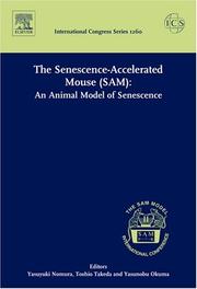 Cover of: The Senescence-Accelerated Mouse (SAM): An Animal Model of Senescence: Proceedings of the 2nd International Conference on Senescene: The SAM Model, Sapporo, ... July 2003, ICS 1260 (International Congress)