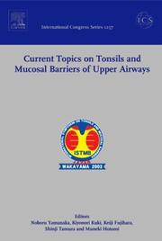 Current topics on tonsils and mucosal barriers of upper airways by International Symposium on Tonsils and Mucosal Barriers of Upper Airways (5th 2003 Wakayama-shi, Japan)