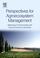 Cover of: Perspectives for Agroecosystem Management: