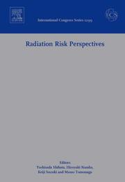 Cover of: Radiation Risk Perspectives, Ics 1299: Proceedings of the Second Nagasaki Symposium of International Consortium for Medical Care of Hibakusha and Radiation ... Nagasaki, Japan, 26 (International Congress)
