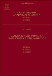 Cover of: Analysis, Fate and Removal of Pharmaceuticals in the Water Cycle, Volume 50 (Comprehensive Analytical Chemistry) (Comprehensive Analytical Chemistry)