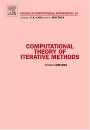 Computational Theory of Iterative Methods, Volume 15 (Studies in Computational Mathematics) (Studies in Computational Mathematics) by Ioannis Argyros, Ioannis K. Argyros