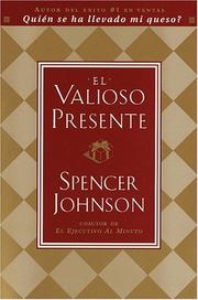 Cover of: El valioso presente by Spencer Johnson, Spencer Johnson